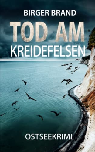 Tod am Kreidefelsen: Ostseekrimi (Lydia Westphal, Band 1) von Independently Published